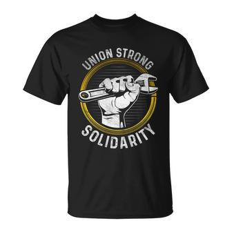 Union Strong Solidarity Labor Day Worker Proud Laborer Gift Unisex T-Shirt - Monsterry DE