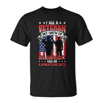 I Am A Veteran My Oath Of Enlistment Has No Expiration Date T-Shirt - Thegiftio UK