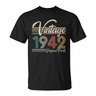 Vintage 1942 Original Parts 80Th Birthday Tshirt Unisex T-Shirt - Monsterry AU