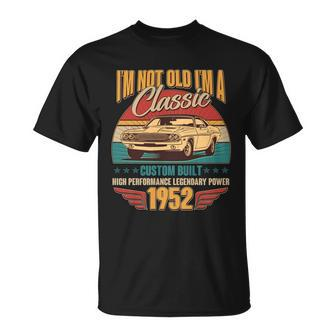 Vintage Retro Im Not Old Im A Classic 1952 70Th Birthday Classic Car Lover Unisex T-Shirt - Monsterry DE