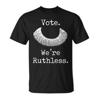 Vote Were Ruthless Womens Rights Pro Choice Roe Unisex T-Shirt - Monsterry UK