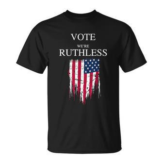 Vote Were Ruthless Womens Rights Unisex T-Shirt - Monsterry