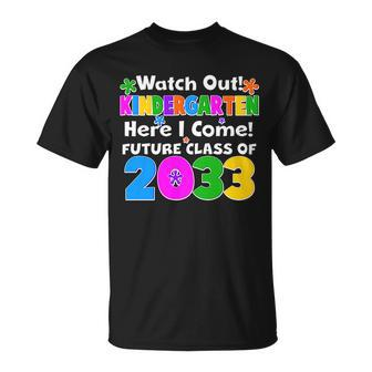 Watch Out Kindergarten Here I Come Future Class Of Unisex T-Shirt - Monsterry