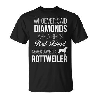 Whoever Said Diamonds Are A Girls Best Friend Never Owned A Rottweiler T-shirt - Thegiftio UK