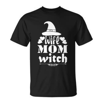 Wife Mom Witch Halloween Quote Unisex T-Shirt - Monsterry