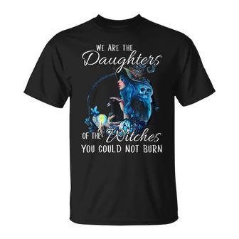 Witch We Are The Daughters Of The Witches You Couldn’T Burn T-shirt - Thegiftio UK