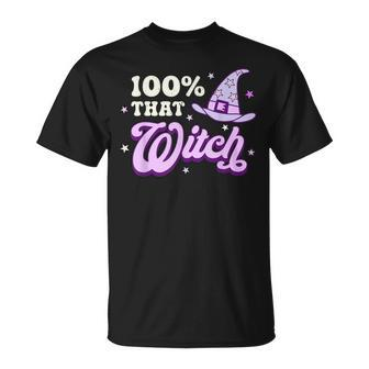 Witch Funny Halloween 100 That Witch Unisex T-Shirt - Seseable