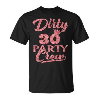 Womens Dirty 30 Crew 30Th Birthday Party Crew Dirty 30 Men Women T-shirt Graphic Print Casual Unisex Tee - Thegiftio UK
