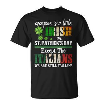 Womens Everyone Is A Little Irish On St Patrick Day Except Italians Men Women T-shirt Graphic Print Casual Unisex Tee - Thegiftio UK