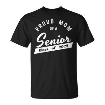 Womens High School Or College - Class Of 2022 Proud Mom Of A Senior Men Women T-shirt Graphic Print Casual Unisex Tee - Thegiftio UK