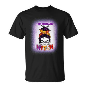 Womens I Just Took Dna Test Turn Out I Am 100 That Witch Halloween V2 Unisex T-Shirt - Seseable