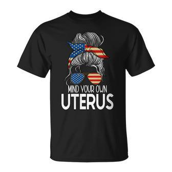 Womens Mind Your Own Uterus Messy Bun Pro Choice Feminism Unisex T-Shirt - Seseable