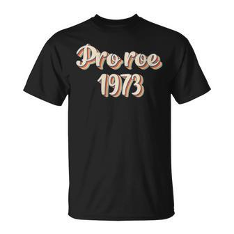 Womens Pro Roe 1973 Never Again Roe V Wade Unisex T-Shirt - Seseable