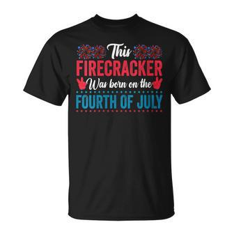 Womens This Firecracker Was Born On 4Th Of July Birthday Patriotic Unisex T-Shirt - Seseable