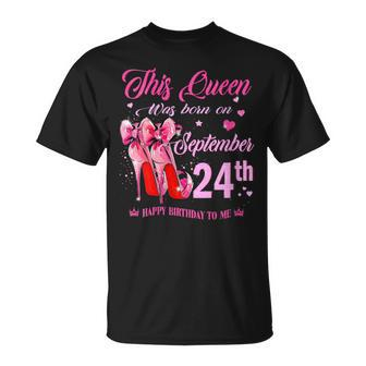 Womens This Queen Was Born On September 24Th High Heel Birthday Unisex T-Shirt - Seseable