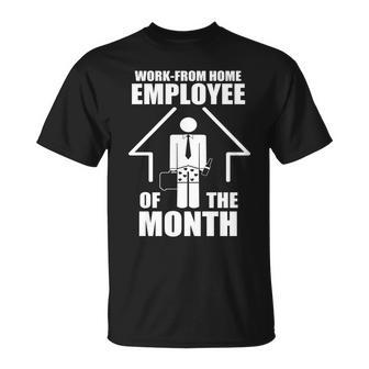 Work From Home Employee Of The Month V2 Unisex T-Shirt - Monsterry UK