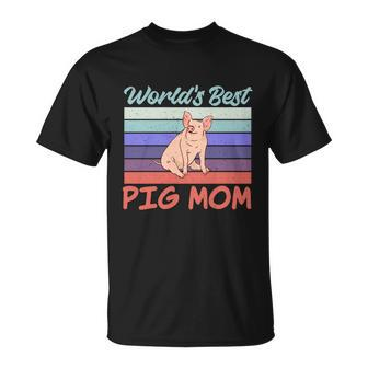 Worlds Best Pig Mom Pig Owner Pig Farmer Pig Mother T-Shirt - Thegiftio UK