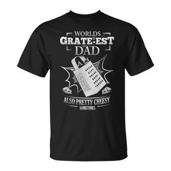 Worlds Grate-Est Dad Unisex T-Shirt - Seseable