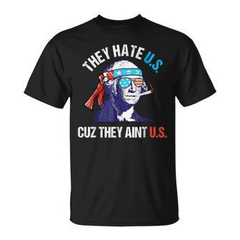 They Hate Us Cuz They Aint Us 4Th Of July T-shirt - Thegiftio UK