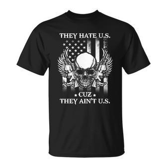 They Hate Us Cuz They Cant Aint Us T-Shirt - Thegiftio UK