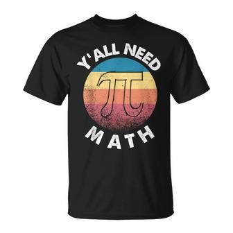 Yall Need Math Mathematics Teacher Pi Number Retro T-shirt - Thegiftio UK