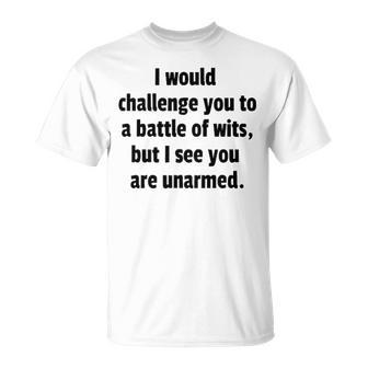 Battle Of Wits Unisex T-Shirt - Seseable