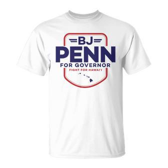 Bj Penn For Governor Hawaii 2022 Tshirt Unisex T-Shirt - Monsterry DE