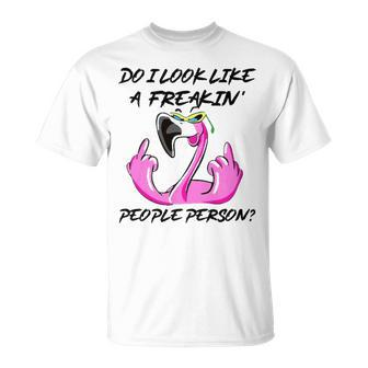 Flamingo Do I Look Like A Freakin People Person T-shirt - Thegiftio UK