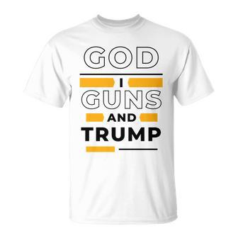 God Guns And Trump Tshirt Unisex T-Shirt - Monsterry