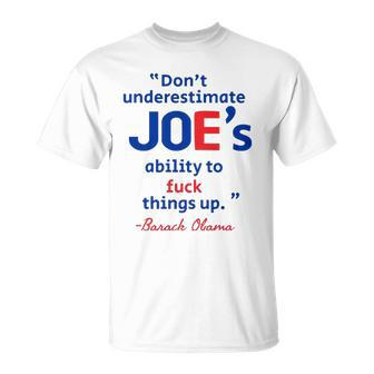 Joes Ability To Fuck Things Up - Barack Obama Unisex T-Shirt | Mazezy