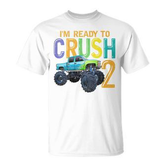 Kids 2 Years Old 2Nd Birthday Monster Truck I Am Ready To Crush 2 Unisex T-Shirt - Seseable