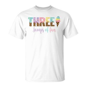 Kids Three Scoops Of Fun Ice Cream Girls 3Rd Birthday Girl Outfit Unisex T-Shirt - Seseable