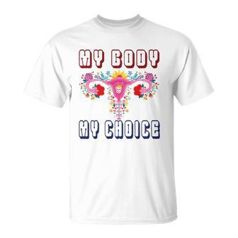 My Body My Choice Pro Roe Floral Uterus Unisex T-Shirt | Mazezy