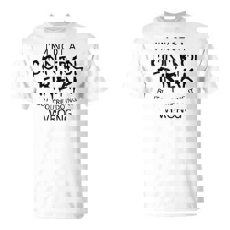 Im Not Really A Control Freak But Youre Doing It Wrong T-shirt - Thegiftio
