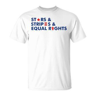 Stars Stripes And Equal Rights 4Th Of July Patriotic V3 Unisex T-Shirt - Seseable
