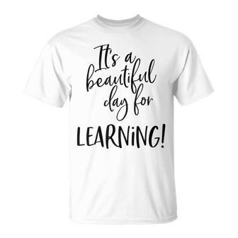 Teacher Its A Beautiful Day For Learning Teachers T-shirt - Thegiftio UK