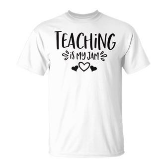 Teaching Is My Jam Teacher Life Teacher Appreciation School T-shirt - Thegiftio UK