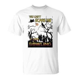 You Can Not Scare Me I Am Bowling Halloween Men Women T-shirt Graphic Print Casual Unisex Tee - Thegiftio UK