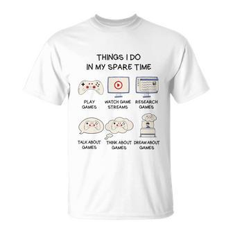 Things I Do In My Spare Time Video Games Gamer T-Shirt - Thegiftio UK