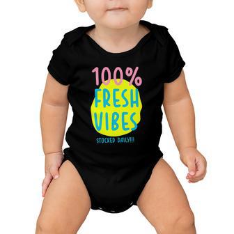 100 Fresh Vibes Stocked Daily Positive Statement 90S Style Baby Onesie - Monsterry UK