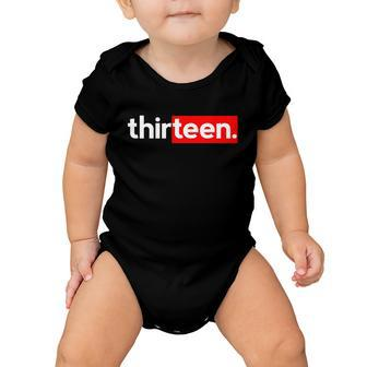13Th Birthday For Boys Thirteen Him Age 13 Year Party Teen Cute Gift Baby Onesie - Monsterry