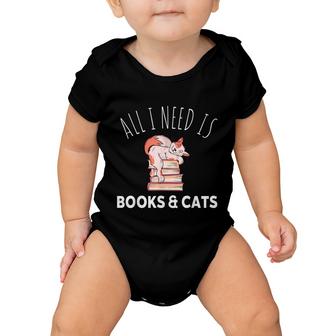 All I Need Is Books And Cats Bookworm Cat Reading Graphic Design Printed Casual Daily Basic Baby Onesie