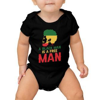 A Black Man Is A Free Man Funny Gift African American Juneteenth Gift Baby Onesie - Monsterry AU
