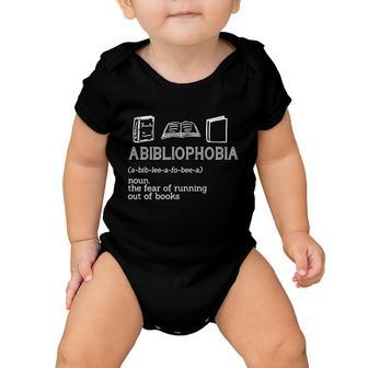Abibliophobia Noun The Fear Of Running Out Of Books Gift Baby Onesie - Monsterry UK