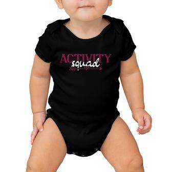Activity Director Activity Assistant Activity Squad Cool Gift Baby Onesie - Monsterry