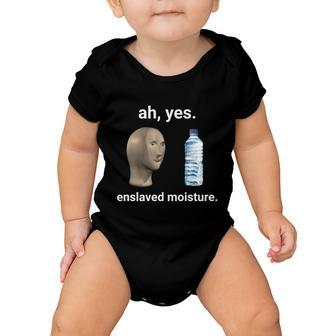 Ah Yes Enslaved Moisture Dank Meme Gift Baby Onesie - Monsterry