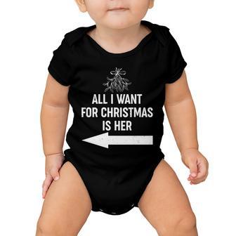 All I Want For Christmas Is Her Matching Couples Baby Onesie - Monsterry DE