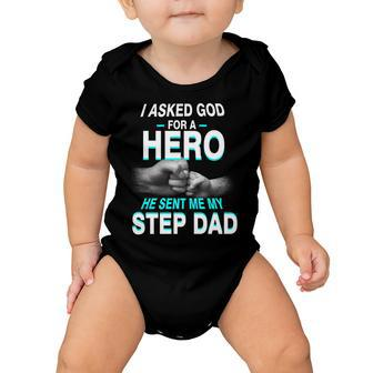 Asked God For A Hero He Sent Me My Step Dad Baby Onesie - Monsterry