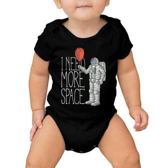 Astronaut I Need More Space Baby Onesie - Monsterry CA