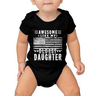 Awesome Like My Oldest Daughter Funny Fathers Day Gift Dad Baby Onesie - Monsterry AU